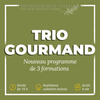 Trio gourmand par Jean-François Plante (3 nouvelles formations spécialisées) + 3 ateliers virtuels en bonus