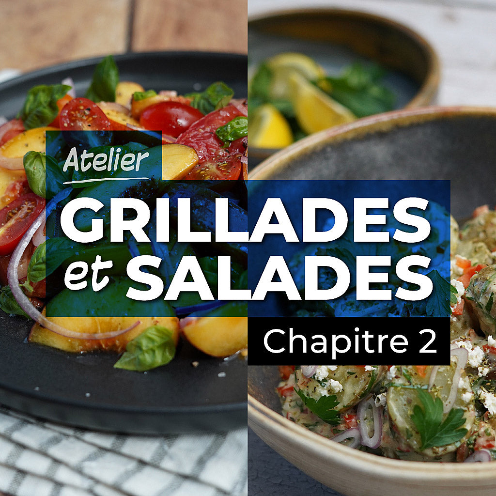 Atelier grillades et salades - Chapitre 2