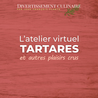Atelier Tartare et cuisine à cru avec Jean-François Plante et Chloe Girard. 