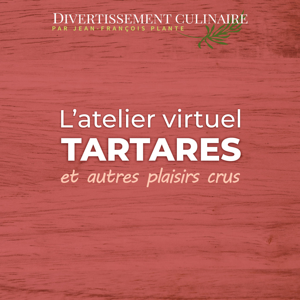 Atelier Tartare et cuisine à cru avec Jean-François Plante et Chloe Girard. 