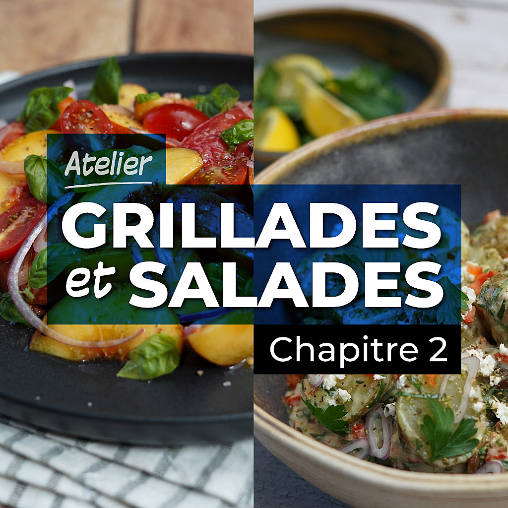Atelier grillades et salades – Chapitre 2